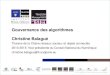 Gouvernance des algorithmes Christine Balaguécerna-ethics-allistene.org/digitalAssets/49/49274... · Kraemer, van Overveld, Peterson (2011) Exemple: technologies imagerie médicale