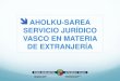 AHOLKU-SAREA SERVICIO JURÍDICO VASCO EN MATERIA DE …...Gobierno Vasco - “Dirección Política Familiar y Desarrollo Comunitario” 2. Las Entidades del Tercer Sector: Cite, Caritas,