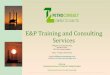 E&P Training and Consulting Servicespetroconsultenergy.co.uk/wp-content/uploads/2020/... · Repsol, Sonangol, Dragon Oil, GE Petrol Equatorial Guinea, CNPC Turkmenistan. Please contact
