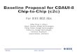 Baseline Proposal for CDAUI-8 Chip-to-Chip (c2c)grouper.ieee.org/groups/802/3/bs/public/15_03/li_3bs_01a_0315.pdf · P802.3bs . Berlin – Mar 2015 . 1 . Baseline Proposal for CDAUI-8
