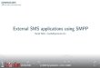 External SMS applications using SMPP 2018. 10. 19.¢  Abis/IP OsmoNITB VTY CTRL Includes functionality