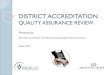 BEST PRACTICES/QUALITY ASSURANCE PEER REVIEW€¦ · What is Accreditation? Accreditation is a voluntary method of quality assurance developed more than 100 years ago by American