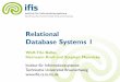 Relational Database Systems 1 - TU Braunschweig · •Advantages –fast and easy access •Disadvantages –uncontrolled redundancy –manual maintenance of consistency –limited