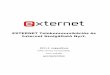 EXTERNET Telekommunikációs és Internet Szolgáltató Nyrt. · szolgáltatatása, amellyel a társaság Triple Play (Internet, TV, telefon) szolgáltatóvá lépett elő. A meglévő