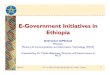 E-Government Initiatives in Ethiopia · 2017. 11. 30. · Bureau, Oromia Industry and Urban Development Bureau, Oromia Investment Commission) 6/30/2011 UN, The African E-Leadership