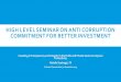 HIGH LEVEL SEMINAR ON ANTI CORRUPTION COMMITMENT …...the KPK involve businessmen Business people consider corruption as a habit 18% 62% 80% 54% Employers consider the convicted corrupt