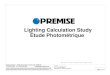 Lighting Calculation Study Étude Photométrique · 2019. 6. 28. · Lighting Calculation Study Étude Photométrique Your Project Your Company Prepared By: Premise LED Inc. Page