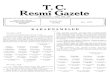 T.C. Resmî Gazete · 2018. 5. 22. · T.C. Resmî Gazete Kuruluş tarihi: 7 Elem 1336-1920 t" Yönetim ve yası isleri için Başbakanlık Neşriyat ve Müdevvenat Genel Müdürlüğüne