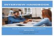INTERVIEW HANDBOOK · 2020. 10. 31. · have trouble responding. However, if you have done your research and prepared for the interview, you will have work, academic, and life experiences