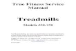 True Fitness Treadmill Service Manual...Treadmill Preventative Maintenance Checklist Run calibration or run a manual program and watch and listen for anything out of the ordinary