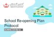 School Re-opening Plan Protocol - Home - Laman Utama IsuIsu Khas Covid19/Surat...school if they are unwell Enter the school are if you are unwell Enter the school area unless you have