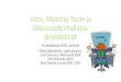 Virta, Mobility Tool+ ja liikkuvuudenhallinta- järjestelmät · 2018. 5. 22. · Virta, Mobility Tool+ ja liikkuvuudenhallinta-järjestelmät Kv-kevätpäivät 2018, Jyväskylä