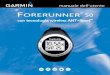 manuale dell’utente FORERUNNER 50 · 2017. 10. 28. · Manuale dell’utente di Forerunner 50 operazIonI prelImInarI Fase 4: inizio della corsa In modalità Allenamento, premere