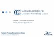 CloudCompare - eventos.cicese.mxeventos.cicese.mx/2015/npac/archivos/CloudCompare_workshop_CICESE.pdfCloudCompare V2 2007: “Industrialization” of CloudCompare … for internal