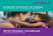 2016 Member Handbook - Aetna...7 Definitions Adult A member who is age 21 or older. Agreement The contract between Aetna Better Health of Virginia and the Virginia Department of Medical