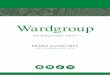 BRAND GUIDELINES - Wardgroupwardgroup.co.uk/downloads/WG_BrandGuidelines.pdfThe branding also had no consistent colour scheme or company strapline, so marketing the company became