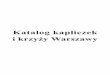 Katalog kapliczek · 2020. 3. 21. · Fundacja Hereditas ul. Marszałkowska 58 lok. 24 00-545 Warszawa Publikacja powstała w ramach projektu: „Krzyże i kapliczki Mazowsza - wolontariat