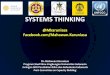 WRI Indonesia | Making Big Ideas Happen - @Mkaruniasa ......Input PROSES Output Sistem Tertutup Feedback Sistem Tertutup Sistem Tertutup adalah sistem yang menghasilkan output yang