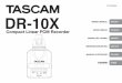 DR-10X Owner's Manual - TASCAM (日本)...TASCAM DR-10X 3 Owner’s Manual IMPORTANT SAFETY PRECAUTIONS INFORMATION TO THE USER This equipment has been tested and found to comply with