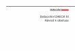Datacolor CHECK III Návod k obsluze · 2016. 10. 27. · Tolerance Nastavení Přístup k PC Data Krátkým pohybem „Joysticku“ doleva nebo doprava můžete přecházet z ikony