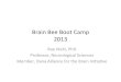 Brain&Bee&BootCamp& 2013 · 2013. 1. 19. · Brain&Bee&BootCamp& 2013 Rae&Nishi,&PhD& Professor,&Neurological&Sciences& Member,&DanaAlliance&for&the&Brain&IniBave&