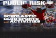 Managing the Risks of SCHOLASTIC CLUB SPORTS and ACTIVITIES · 2015. 8. 14. · Mike Otworth CPCU, ARM1 Managing the Risks of SCHOLASTIC CLUB SPORTS ... obtaining consent to treat
