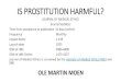 IS PROSTİTUTİON HARMFUL? - Hacettepe Üniversitesi...IS PROSTITUTION HARMFUL? JOURNAL OF MEDICAL ETHICS Journal Statistics Time from acceptance to publication 31 days (online) Frequency