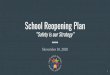 School Reopening Plan...10/pk CHILD DISPOSABLE MASKS 50/PK (PINK) ADULT FACE SHIELD W/ DRAPE 12/PK ADULT DISPOSABLE GOWN 100/CS SAFETY GLASSES 1 EA GLOVES SMALL 100/BX MEDIUM 100/BX