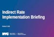 Indirect Rate Implementation Briefing · City of New York FY20 Indirect Rate Initiative Background FY20 City Council/Mayoral FY20 initiative to fund indirect rates for HHS organizations