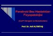 Paratiroid Bez Hastalıkları Fizyopatolojisiacikders.ankara.edu.tr/pluginfile.php/1047/mod_resource/content/1/8. Paratiroid...8.1.2013 2 Paratiroid Bezler Paratiroid bezleri bir çok