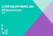 LUTON R26 BPK RNAV1 SIDspublicapps.caa.co.uk/docs/33/PIR Report Annex H 160706... · 2020. 2. 4. · Version 1.0 September 2016 LUTON R26 BPK RNAV1 SIDs PIR Requirements