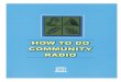 A Primer for Community Radio Operators...Tambuli (Tinig ng Aming Munting Bayan Upang Umunlad Ang Maliliit or the Voice of the Community) in the Philippines was among the first independent
