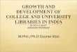 GROWTH AND DEVELOPMENT OF COLLEGE AND ...dlis.du.ac.in/eresources/GROWTH AND DEVELOPMENT OF...The Sargent Report: In 1944 the Ministry of Education of the Government of India requested