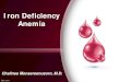 Iron Deficiency Anemia - pedhemeoncpmk.com deficienc… · Iron deficiency anemia. Risk factors • Preterm infants : Decrease erythropoietin ... • Misdiagnosis : thalassemia, anemia