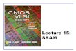 Lecture 15: 2020. 3. 4.¢  19: SRAM CMOS VLSI DesignCMOS VLSI Design 4th Ed. 17 Predecoding qMany of