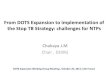 From DOTS Expansion to implementation of the Stop TB ......From DOTS Expansion to implementation of the Stop TB Strategy: challenges for NTPs Chakaya J.M Chair , DEWG DOTS Expansion