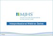 Interprofessional Webinar ... 2014/09/27  · anorexia/cachexia in patients receiving palliative care. •Recognize the clinical features and assessment criteria for anorexia/cachexia