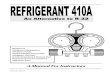 REFRIGERANT 410A - Amick Racing Data, Info and... · 2007. 1. 16. · Refrigerant 410A Data R-410A Temperature & Pressure Chart Required Liquid Line Temperature Application Notes