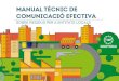 manual tècnic de comunicació efectivaresidusmunicipals.cat/uploads/activitats/docs/20170425102759.pdf · a la retroalimentació contínua que els ajuntaments podrien obtenir dels