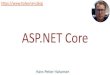 ASP.NET Core - ... ASP.NET Different Programming models: •ASP.NET Web Forms •ASP.NET MVC (Model-View-Controller) •ASP.NET Razor Pages –Razor Single Page Model (comparable to