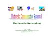 Multimedia Networking - University of California, Berkeleyee290t/sp04/lectures/... · 2004. 4. 16. · Multimedia Over Today’s Internet TCP/UDP/IP: “best-effort service” noguarantees