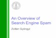 An Overview of Search Engine Spam - Stanford University · 2007. 3. 19.  · • Search engine optimization • Affiliate spam • Advertisement spam Why? Stanford Security Workshop