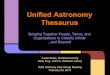 Unified Astronomy - Store & Retrieve Data Anywhere...Thesaurus Bringing Together People, Terms, and ... Katie Frey, John G. Wolbach Library Data Harmony User Group Meeting February