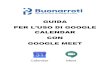 Guida Google Calendar con Google Meet - ITT Buonarroti · 2020. 3. 31. · GUIDA PER L’USO DI GOOGLE CALENDAR CON GOOGLE MEET Aprire il browser GOOGLE CHROME, ed accedere alla pagina