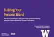 Building Your Personal Brand...What the heck is personal branding? “Your personal brand is a promise to your clients...a promise of ... • Don’t just limit yourself to professional