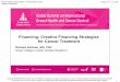 Financing: Creative Financing Strategies for Cancer Treatment€¦ · Cancer care is not ‘cheap’ or ‘cost effective’ e.g. pancreatic surgery in public sector in India (Financial