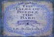 The Tales of Beedle the Bard...talents. The heroes and heroines who triumph in his stories are not those with the most powerful magic, but rather those who demonstrate the most kindness,