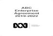 ABC Enterprise Agreement 2019-2022 · 2020. 9. 7. · ABC Enterprise Agreement 2019 - 2022 7 Agreement. These policies, procedures and guidelines do not form part of this Agreement