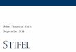 Stifel Financial Corp. September 2014 · 2014. 9. 29. · Keefe, Bruyette & Woods Acquisition 2012 #1 Ranked in FT/StarMine Award* 2008 #1 Ranked in FT/StarMine ... 8 Oppenheimer
