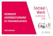 WORKSHOP...informeren > opnemen SV > opvolgen van aanvraag tot toekenning • Focus: Checklist 26 Sociale voordelen die het meest relevant zijn voor de doelgroep (o.a. afgeleide rechten